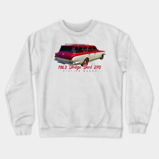 1963 Dodge Dart 270 Station Wagon Crewneck Sweatshirt